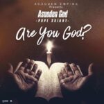 Pope Skinny (AsuodenGod) – Are You God (Mix By 420) 2 Pope Skinny (AsuodenGod) – Are You God (Mix By 420)