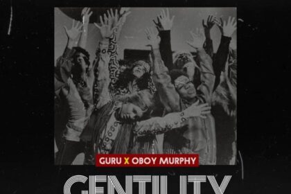 Download Guru Gentility, Oboy Murphy, Download Ghana Music