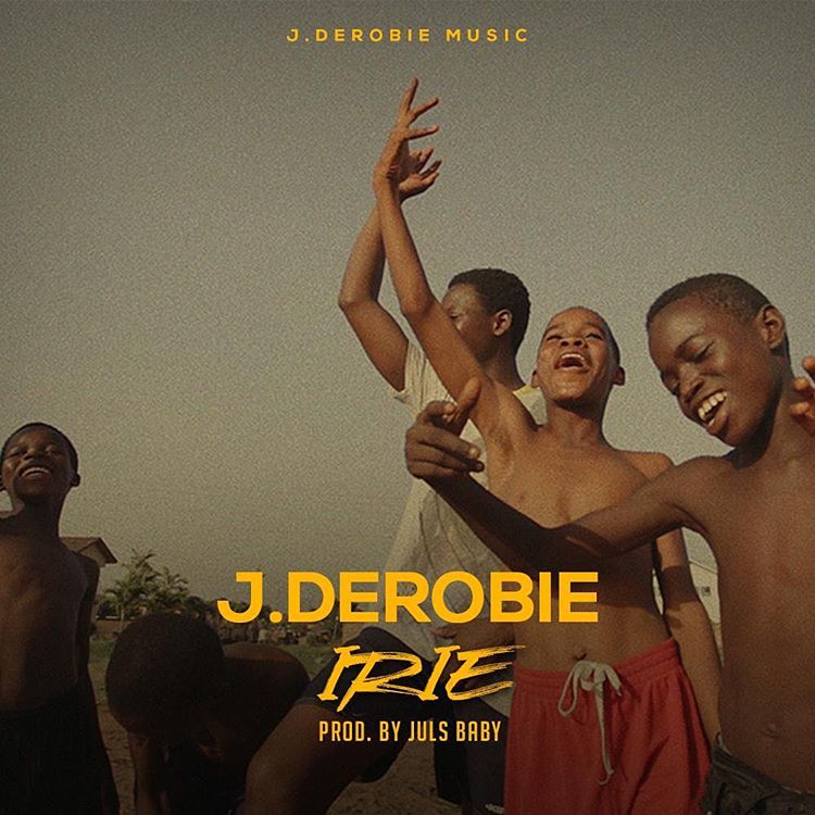 J.Derobie Irie lyrics Townflex J Derobie