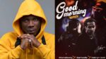 Stonebwoy Good Morning Remix Lyrics