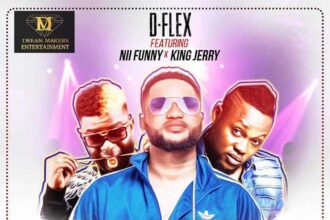 New Music: D-Flex ft. Nii Funny X King Jerry - Dance