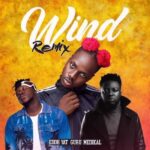 Edoh YAT – Wind Remix Ft Medikal x Guru