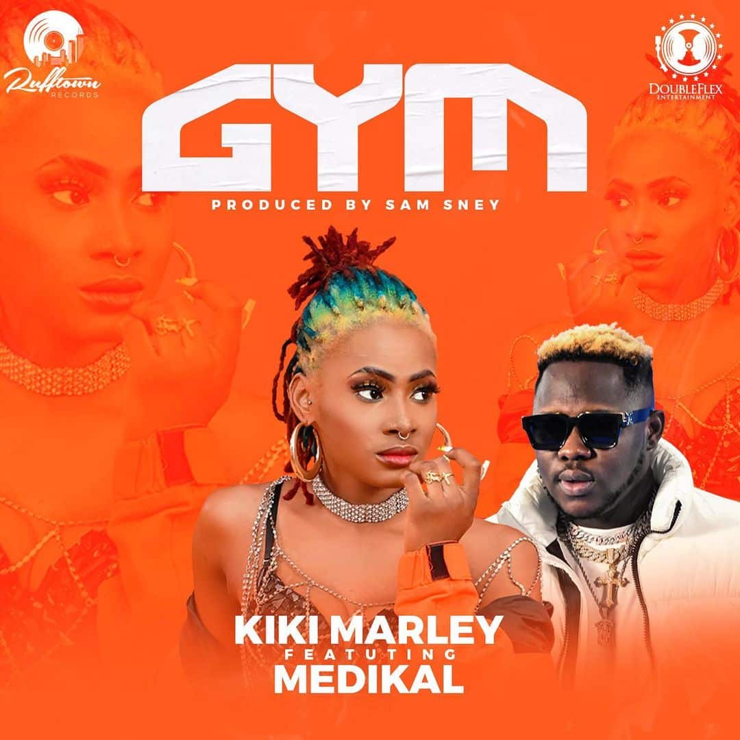 Kiki Marley ft Medikal - GYM