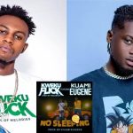 Kweku Flick Announces Release Date For New Song "No Sleeping" with Kuami Eugene