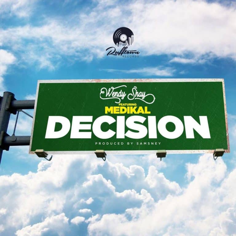 Wendy Shay ft Medikal - Decision