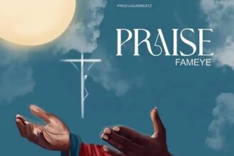Fameye Praise mp3