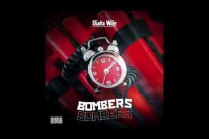 Shatta Wale - Bombers