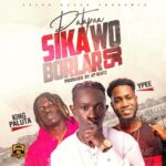 Patapaa Sika Wo Borlar So