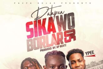 Patapaa Sika Wo Borlar So