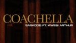 Sarkodie - Coachella ft. Kwesi Arthur