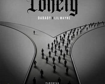 DaBaby Ft Lil Wayne Lonely Art