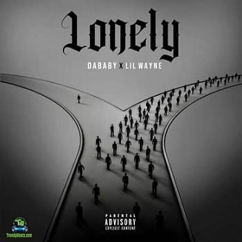 DaBaby Ft Lil Wayne Lonely Art