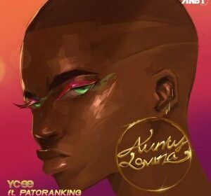 Ycee Ft. Patoranking -Aunty-Lovina-
