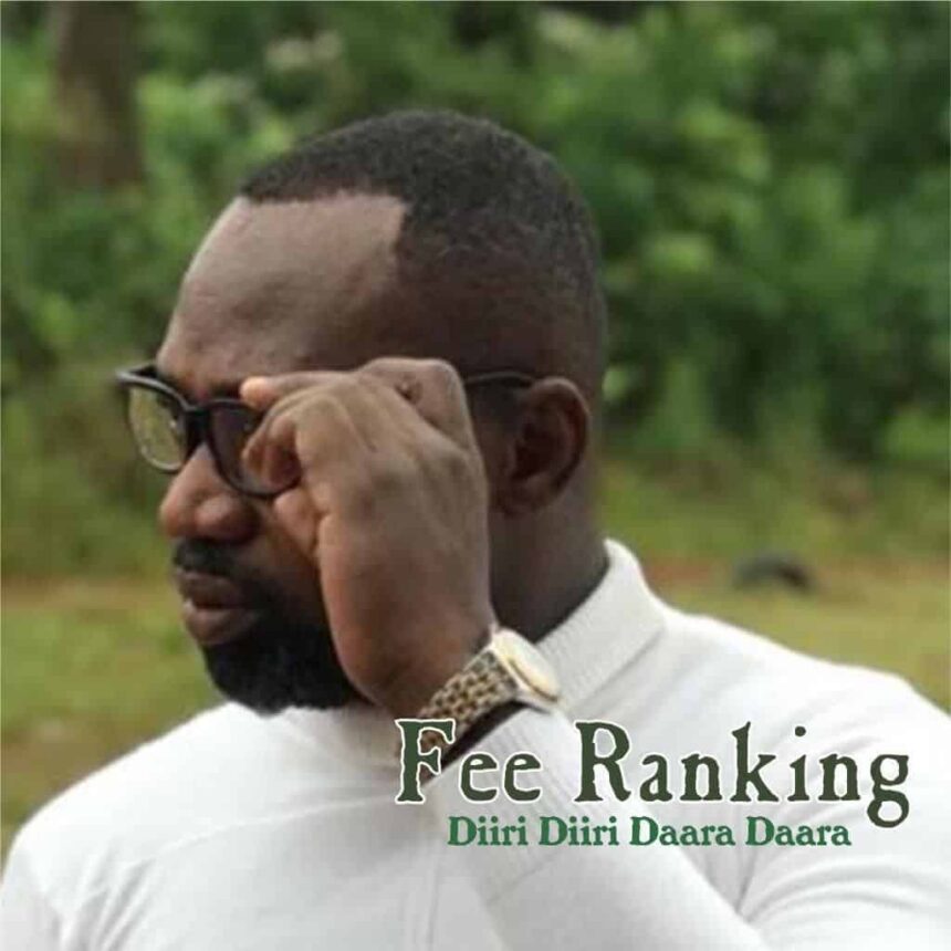 NEW MUSIC: Fee Ranking- Diiri Diiri Daara Daara