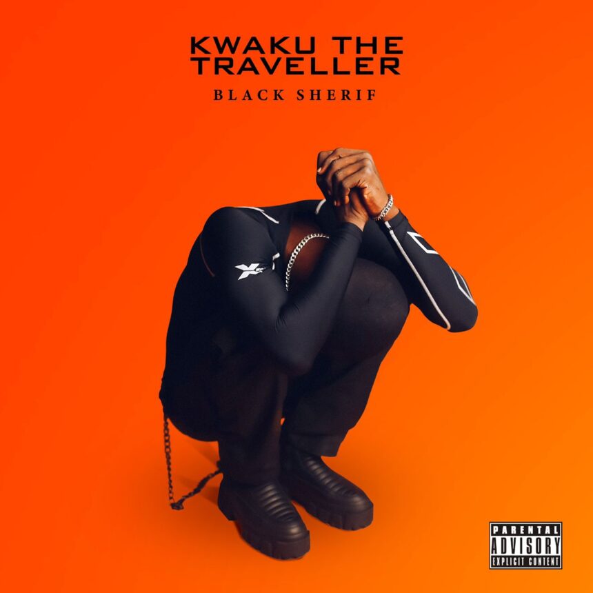 Black Sherif To Drop Kwaku The Traveller