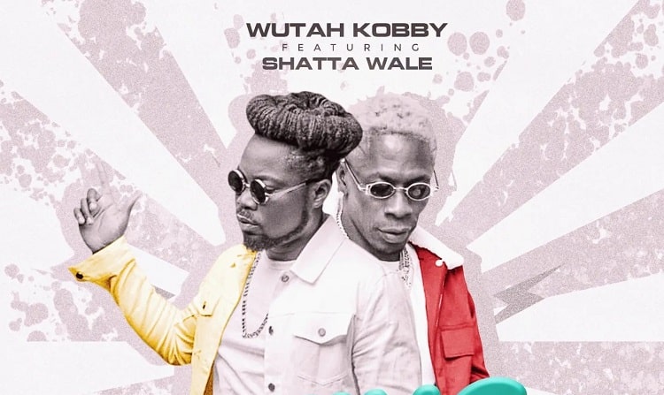 Wutach Kobby features Shatta Wale new song