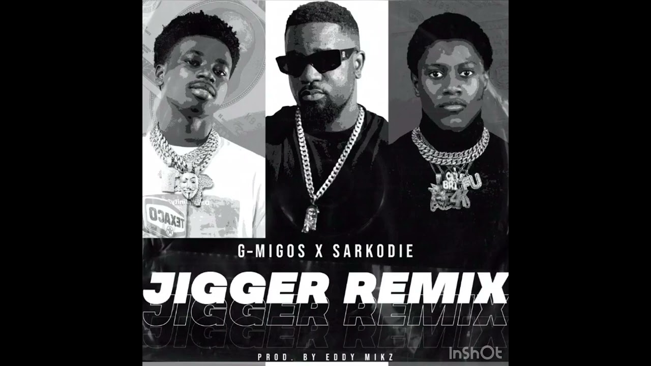 Download Jigger Remix by G-Migos ft Sarkodie