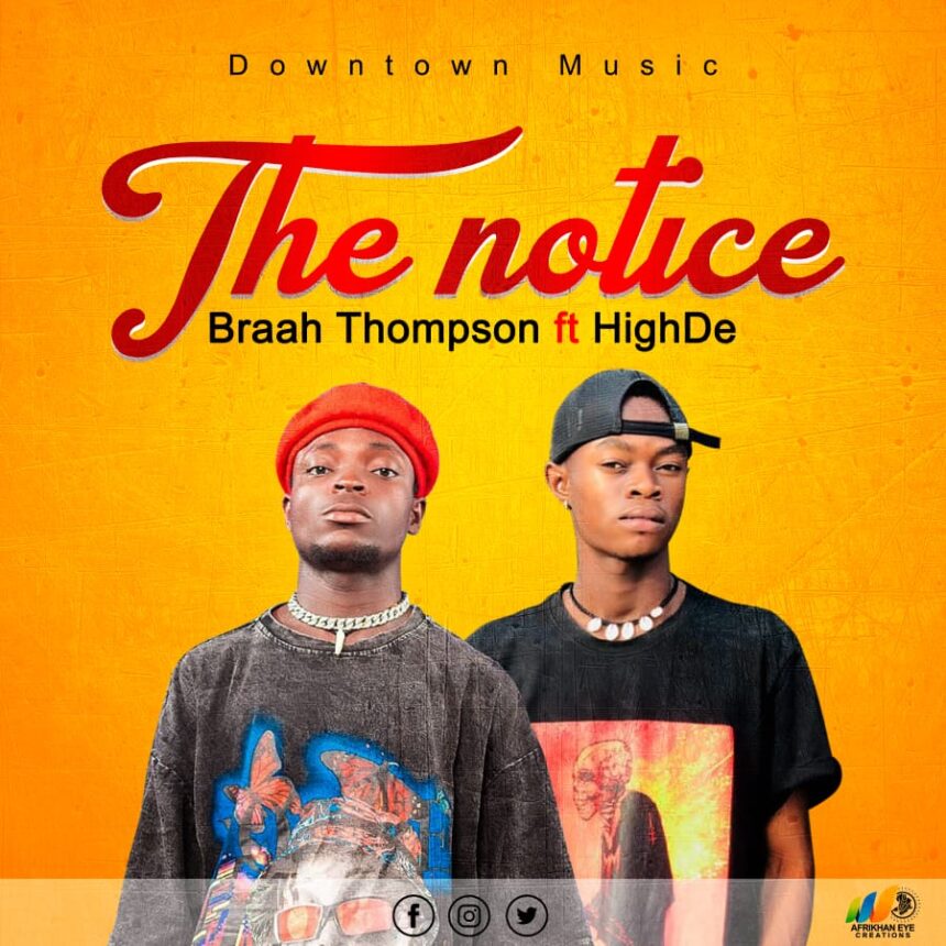 Braah Thompson The Notice ft HighDe Download mp3