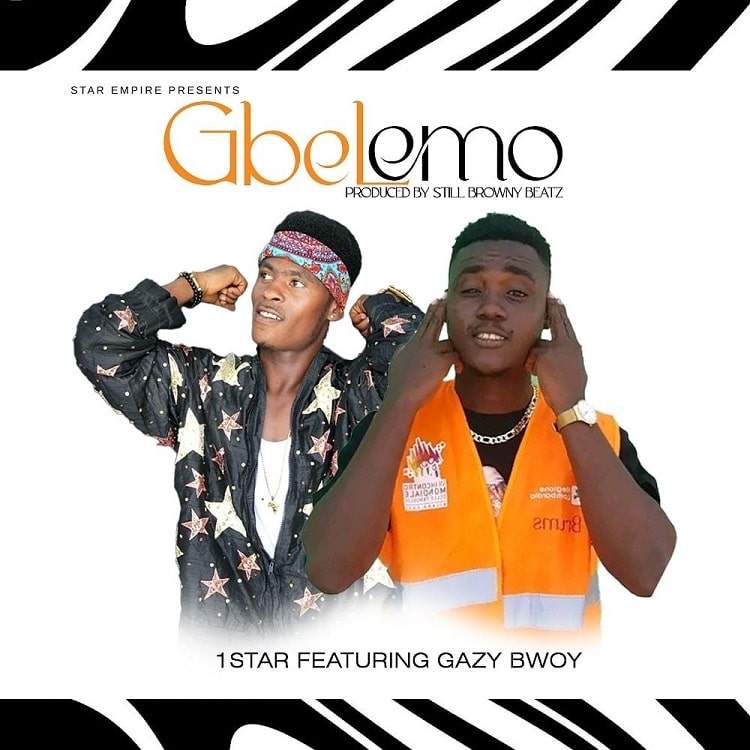 Download Gbelemo, a new music by 1 Star and Gazy Bwoy