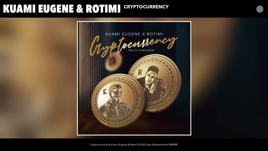 Kuami Eugene Cryptocurrency Lyrics, the song features rotimi, download mp3 and check out the song lyrics on townflex.com