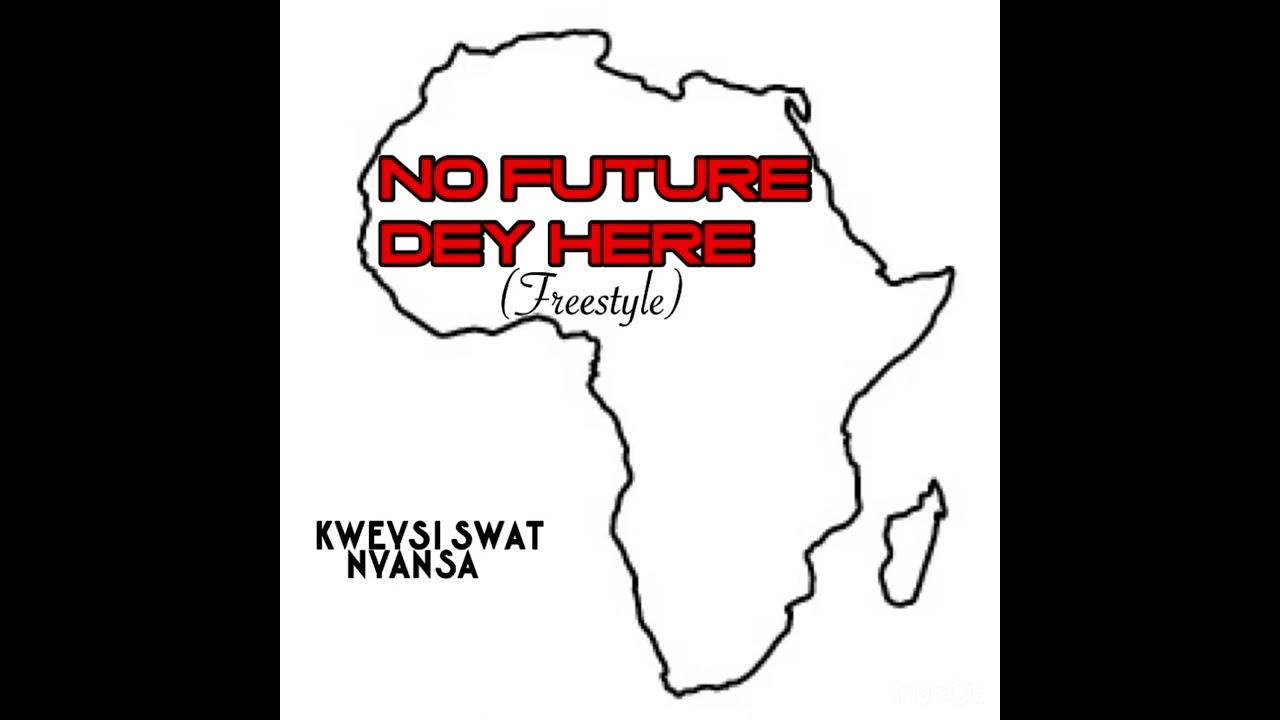 Talented Ghanaian singer and songwriter Kweysi Swat comes through with a new music 'No Future Dey Here'.