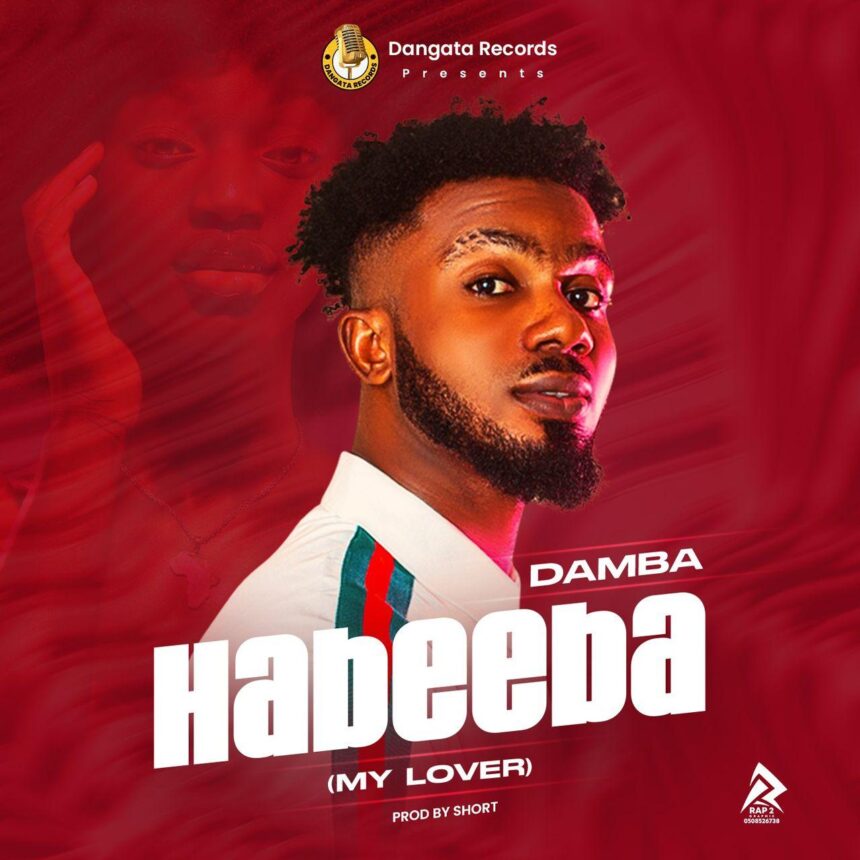 Damba Set To Release His Single 'Habeeba' on Friday