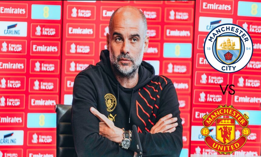Pep Guardiola's Message to Man United, Vows to Secure FA Cup trophy to keep treble dream alive
