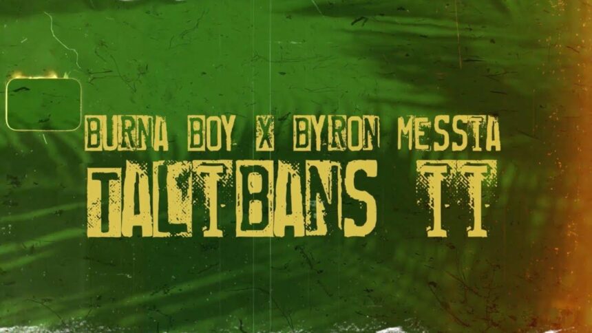 Burna Boy & Byron Messia Talibans II Lyrics