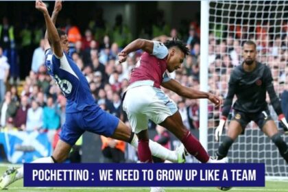 Pochettino's Plea to Chelsea Players: “We need to change and grow up like a team