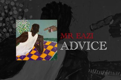 Lyrics: Mr Eazi Advice