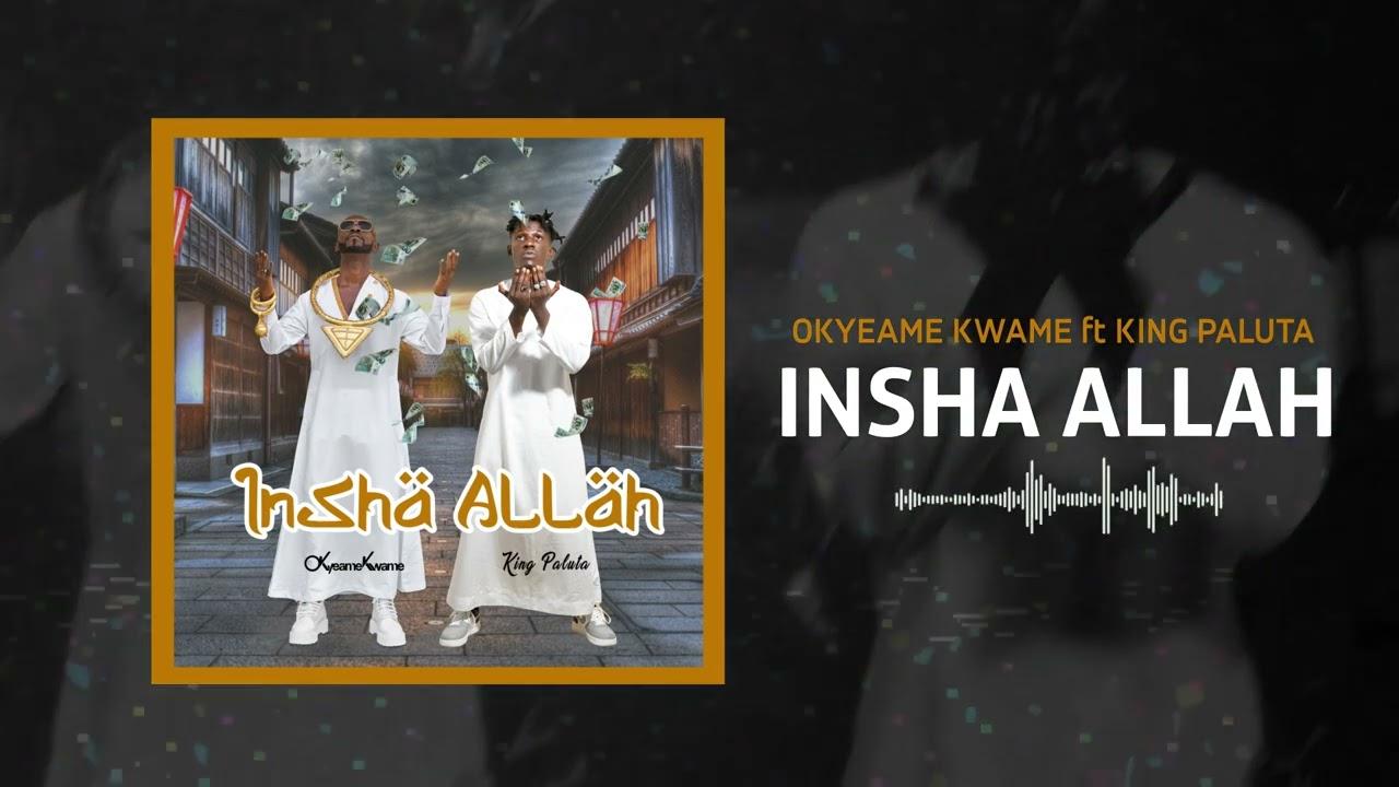Okyeame Kwame Insha Allah king paluta download latest mp3 and ghana songs