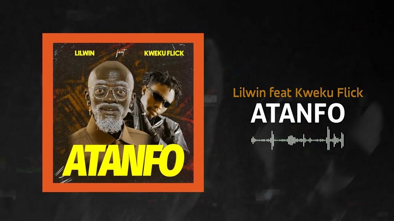 Lil Win - Atanfo ft Kweku Flick Stream/Download] download mp3 for latest ghanaian music from Lil Win