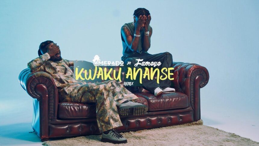 Amerado - Kwaku Ananse Remix feat. Fameye [Stream/download MP3]