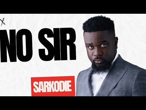 Sarkodie - No Sir Lyrics