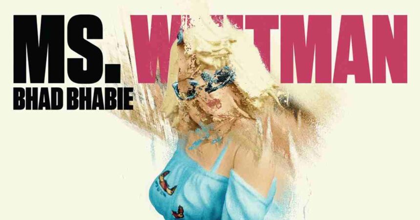 Bhad Bhabie - Ms. Whitman Lyrics 1 Bhad Bhabie - Ms. Whitman Lyrics