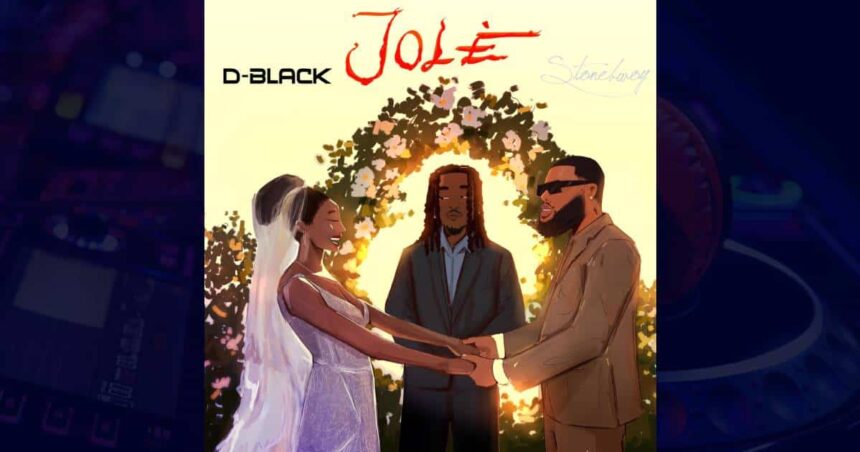 D-Black taps Stonebwoy for new 'Jolé ' music: Listen Now Download mp3 and lyrics