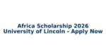 Africa Scholarship 2026 at University of Lincoln | £4,000–£5,000 Postgraduate Tuition Support: Latest Scholarship News updates on Townflex.com