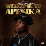 Download Braa Thompson Apesika song now